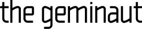 the geminaut